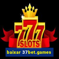 baixar 37bet.games